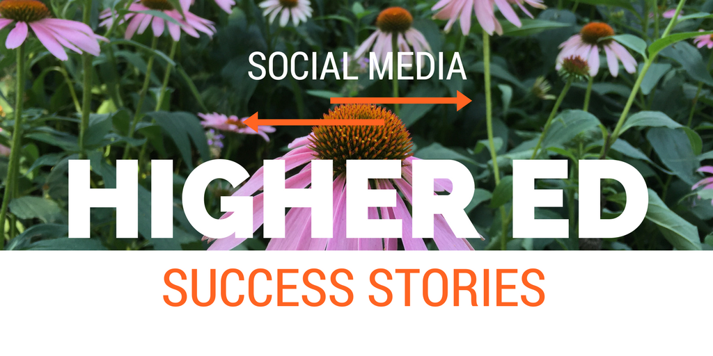 Social Media Higher Ed Success Stories