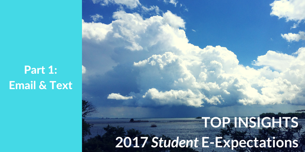 Top Insights on Email & Text for Higher Ed from the 2017 Student E-Expectations Survey