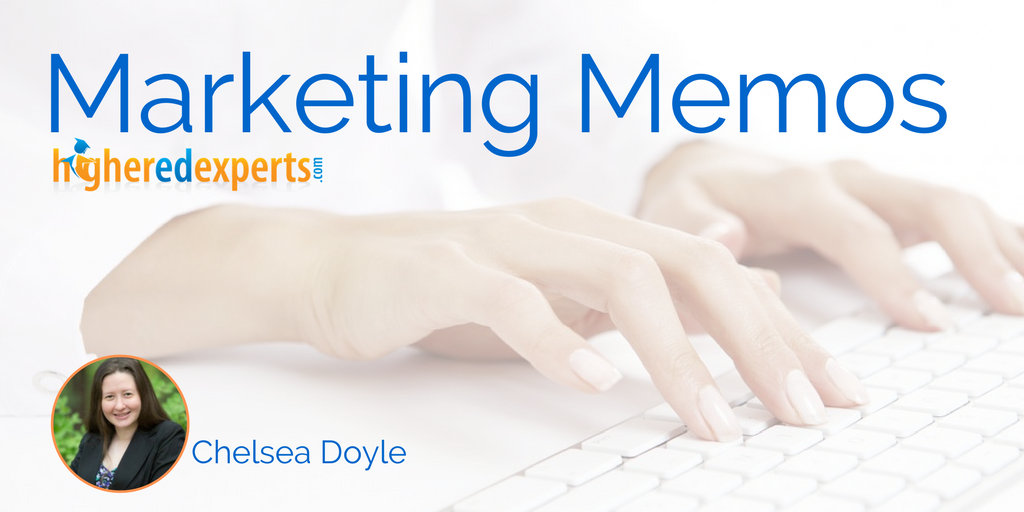 Higher Ed Marketing Memos by Chelsea Doyle