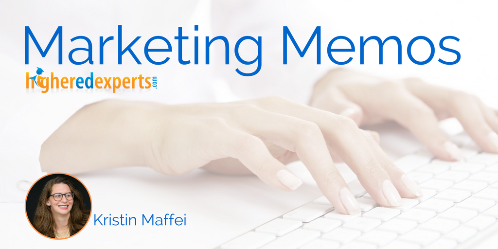 Higher Ed Marketing Memos by Kristin Maffei